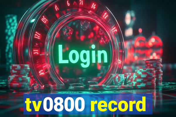 tv0800 record